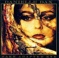 Danielle Dax : Dark Adapted Eye